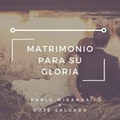 Podcast Matrimonio Para Su Gloria