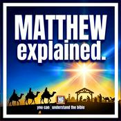 Podcast Matthew Explained: A Bible Study