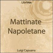 Podcast Mattinate Napoletane by Salvatore Di Giacomo (1860 - 1934)