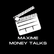 Podcast Maxime Money Talks