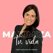 Podcast MAXIMIZA tu vida