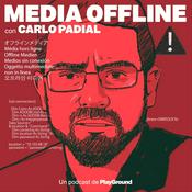 Podcast MEDIA OFFLINE con Carlo Padial