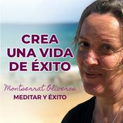 Podcast MEDITA Y CREA TU VIDA DE ÉXITO. Podcast de Meditar