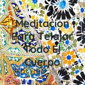 Podcast Meditación Para Relajar Todo El Cuerpo
