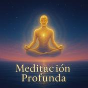 Podcast Meditación Profunda