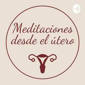 Podcast Meditaciones desde el útero