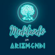 Podcast Meditando con Arizmendi
