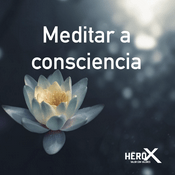 Podcast Meditar a consciencia