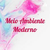 Podcast Meio Ambiente Moderno