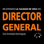 Podcast Mejorando la Calidad de Vida del Director General