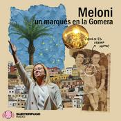 Meloni: un marqués en la Gomera
