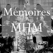 Podcast Mémoires MHM