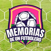 Podcast Memorias de un Futbolero, Historias de Fútbol & Futbol Retro