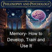 Podcast Memory- How to Develop, Train and Use It