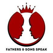 Podcast Fathers and Sons Speak | Where Stories Change Lives