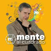 Podcast Mente al Cuadrado