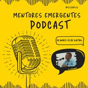 Podcast Mentores Emergentes