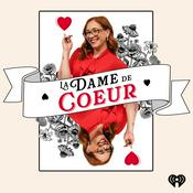 Podcast La dame de Coeur