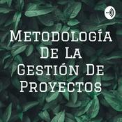 Podcast Metodología De La Gestión De Proyectos