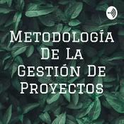 Podcast Metodología De La Gestión De Proyectos