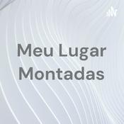 Podcast Meu Lugar Montadas