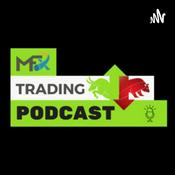 Podcast MFX Trading Podcast