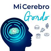Podcast Mi Cerebro Gordo