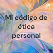Podcast Mi código de ética personal