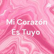 Podcast Mi Corazón Es Tuyo