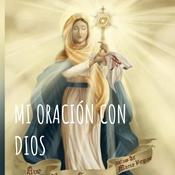 Podcast MI ORACIÓN CON DIOS