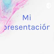 Podcast Mi presentación