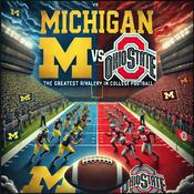 Podcast Michigan vs Ohio State-Greatest Rivalry