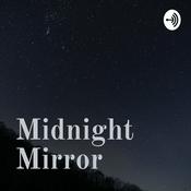 Podcast Midnight Mirror