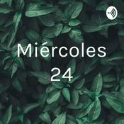 Podcast Miércoles 24