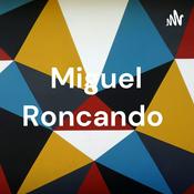 Podcast Miguel Roncando