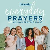 Podcast Everyday Prayers with Million Praying Moms