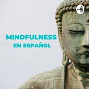 Podcast Mindfulness en Español