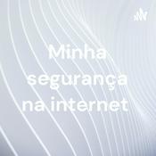 Podcast Minha segurança na internet