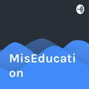 Podcast MisEducation