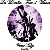Podcast Misérables - tome 3, Les by Victor Hugo (1802 - 1885)