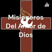 Podcast Misioneros Del Amor de Dios - Missionaries Of God's Love
