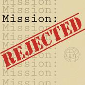 Podcast Mission Rejected