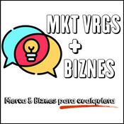 Podcast MKT VRGS + BIZNES