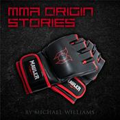 Podcast MMA Origin Stories