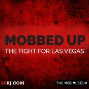 Podcast Mobbed Up: The Fight for Las Vegas