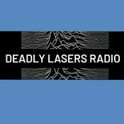 Podcast Deadly Lasers Radio
