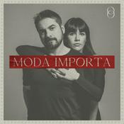 Podcast Moda Importa