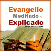 Podcast Evangelio meditado y explicado
