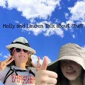Podcast Molly and Lauren Talk About Stuff