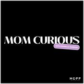 Podcast Mom Curious